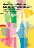 Cover: Grundschnitte und Modellentwicklungen - Schnittkonstruktion f&uuml;r Damenmode - Europa-Lehrmittel