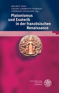 Cover: Platonismus und Esoterik in der franz&ouml;sischen Renaissance - Universit&auml;tsverlag Winter