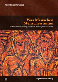 Abbildung von: Was Menschen Menschen antun - Psychosozial-Verlag