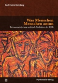 Cover: Was Menschen Menschen antun - Psychosozial-Verlag