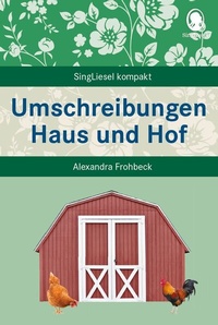 Abbildung von: Umschreibungen Haus und Hof - Singliesel