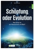 Cover: Sch&ouml;pfung oder Evolution - Was lernen wir aus Wissenschaft und Bibel? - rigatio Stiftung