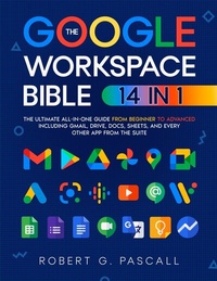Abbildung von: The Google Workspace Bible - Publishdrive