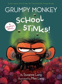 Enlarge image Cover: Grumpy Monkey School Stinks! - Random House USA Children's Books