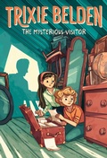 Cover: The Mysterious Visitor: Trixie Belden - Random House Books for Young Readers