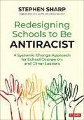Cover: Redesigning Schools to Be Antiracist - Corwin Press Inc