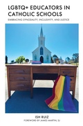 Cover: LGBTQ+ Educators in Catholic Schools - Sheed & Ward,U.S.