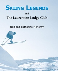 Abbildung von: Skiing Legends and The Laurentian Lodge Club - Light Messages