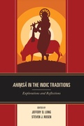 Cover: Ahimsa in the Indic Traditions - Lexington Books