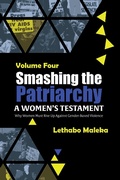 Cover: Smashing the Patriarchy: Why Women Must Rise Up Against Gender-Based Violence - Lethabo Maleka
