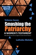Cover: Smashing the Patriarchy: Why Women Must Rise Up Against Gender-Based Violence - Lethabo Maleka