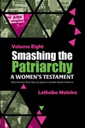 Cover: Smashing the Patriarchy: Why Women Must Rise Up Against Gender-Based Violence - Lethabo Maleka
