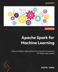 Enlarge image Cover: Apache Spark for Machine Learning - Packt Publishing