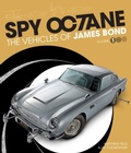 Cover: Spy Octane: The Vehicles of James Bond: 1 - Porter Press International