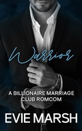 Cover: Warrior (Billionaire Marriage Club, #2) - Fat Cat Books