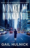 Cover: Monkey Me Monkey You (Media Mysteries, #5) - The WindWord Group Publishing & Media