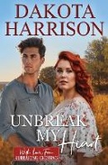 Cover: Unbreak My Heart - Tule Publishing Group, LLC