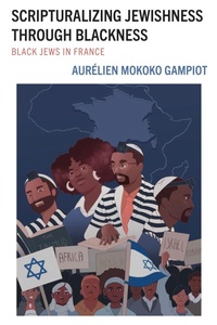 Enlarge image Cover: Scripturalizing Jewishness through Blackness - Lexington Books/Fortress Academic