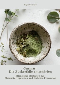 Abbildung von: Gurmar: Die Zuckerfalle entschärfen - tredition