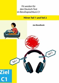Abbildung von: Fit werden für den Deutsch-Test für Berufssprachkurse C1: Hören Teil 1 und Teil 2 - BoD - Books on Demand