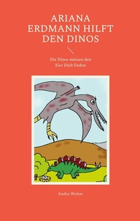 Abbildung von: Ariana Erdmann hilft den Dinos - BoD - Books on Demand