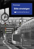Cover: Reisewege - Bitte einsteigen - BoD - Books on Demand