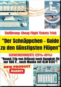 Abbildung von: "Der Schnäppchen -Guide zu den Günstigsten Flügen" Schwerbehinderte (25%-45%) - neobooks