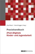 Cover: Praxishandbuch (Post-)Digitale Kinder- und Jugendarbeit - Beltz eBook