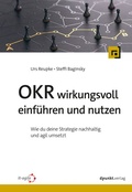 Cover: OKR wirkungsvoll einf&uuml;hren und nutzen - dpunkt
