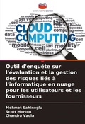 Cover: Outil d'enquete sur l'evaluation et la gestion des risques lies a l'informatique en nuage pour les utilisateurs et les fournisseurs - Editions Notre Savoir
