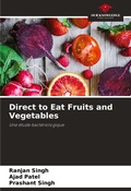 Cover: Direct to Eat Fruits and Vegetables - Our Knowledge Publishing