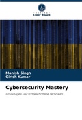 Cover: Cybersecurity Mastery - Verlag Unser Wissen