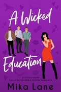 Cover: A Wicked Education (The Study Hard Reverse Harem Romances, #2) - Mika Lane