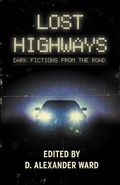 Cover: Lost Highways: Dark Fictions From the Road - Crystal Lake Publishing