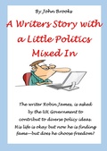 Cover: A Writers Story with a Little Politics Mixed In - John Brooks