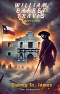 Cover: William Barret Travis - Victory or Death - Beebop Publishing Group