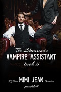 Cover: The Librarian's Vampire Assistant, Book 5 - Paper & Silver, Inc.
