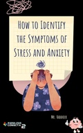 Cover: How to Identify the Symptoms of Stress and Anxiety - Mr. Haddock