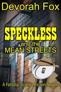 Cover: Speckless and the Mean Streets - Mike Byrnes and Associates, Inc.