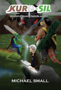 Enlarge image Cover: Kuro-Sil: The Book of Humans, Reptuuls, and God - Small Books Media