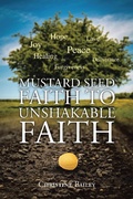 Cover: Mustard Seed Faith To Unshakable Faith - Christian Faith Publishing, Inc.