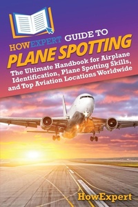 Abbildung von: HowExpert Guide to Plane Spotting - HowExpert