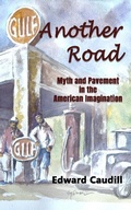 Cover: Another Road: Myth and Pavement in the American Imagination - Hidden Mentor Media