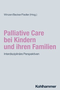 Abbildung von: Palliative Care bei Kindern und ihren Familien - Kohlhammer