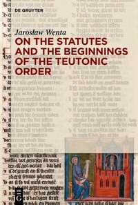 Abbildung von: On the Statutes and the Beginnings of the Teutonic Order - De Gruyter