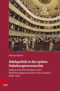 Abbildung von: Adelspolitik in der späten Habsburgermonarchie - Vandenhoeck & Ruprecht