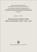 Abbildung von: Die Rechnungsbücher der Danziger Loitz 1566-1570 - Franz Steiner Verlag