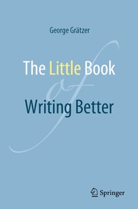 Enlarge image Cover: The Little Book of Writing Better - Springer