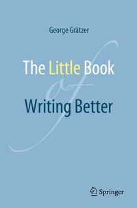Enlarge image Cover: The Little Book of Writing Better - Springer