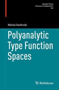 Enlarge image Cover: Polyanalytic Type Function Spaces - Birkhäuser